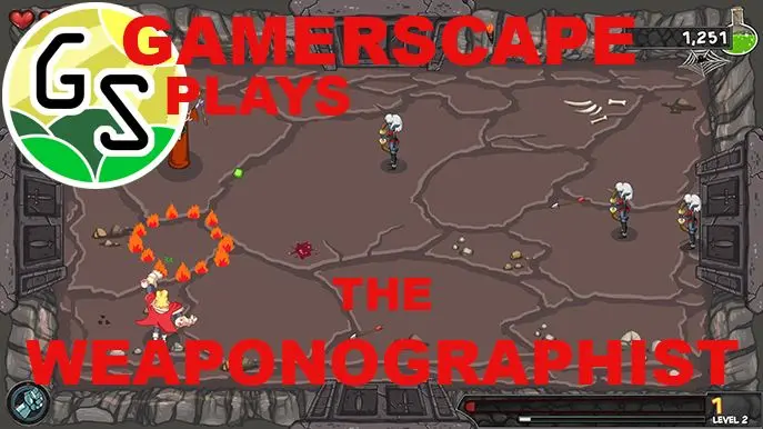 Gamerscape Plays: The Weaponographist