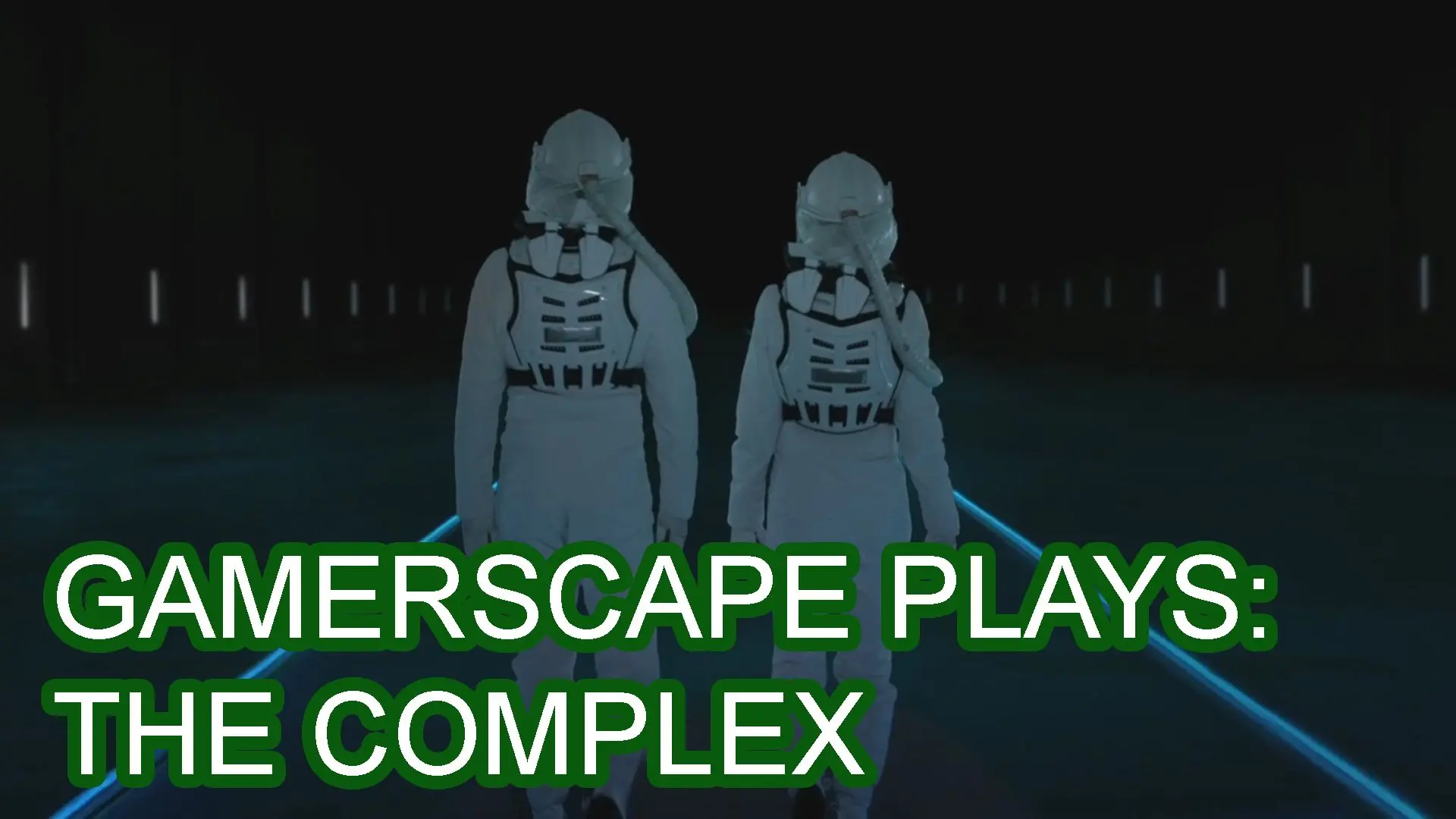 Gamerscape Plays: The Complex